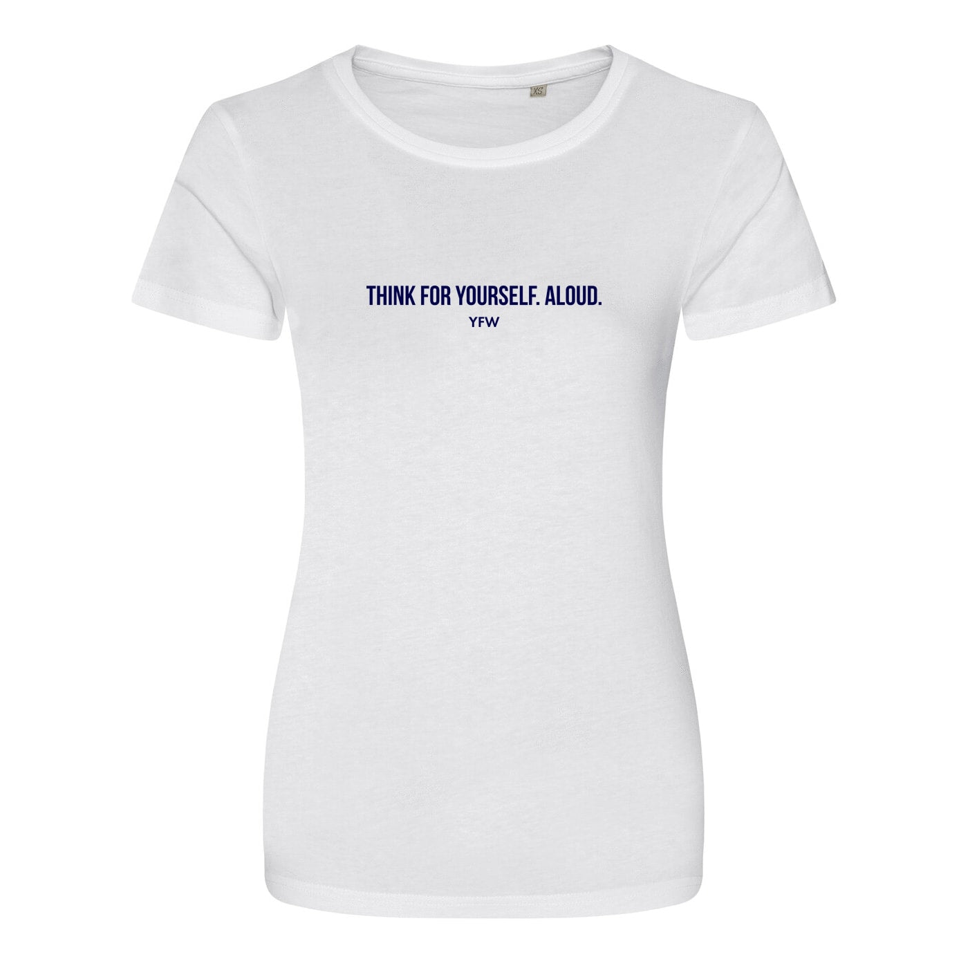 'Think for yourself. Aloud.' Cinch White Tee