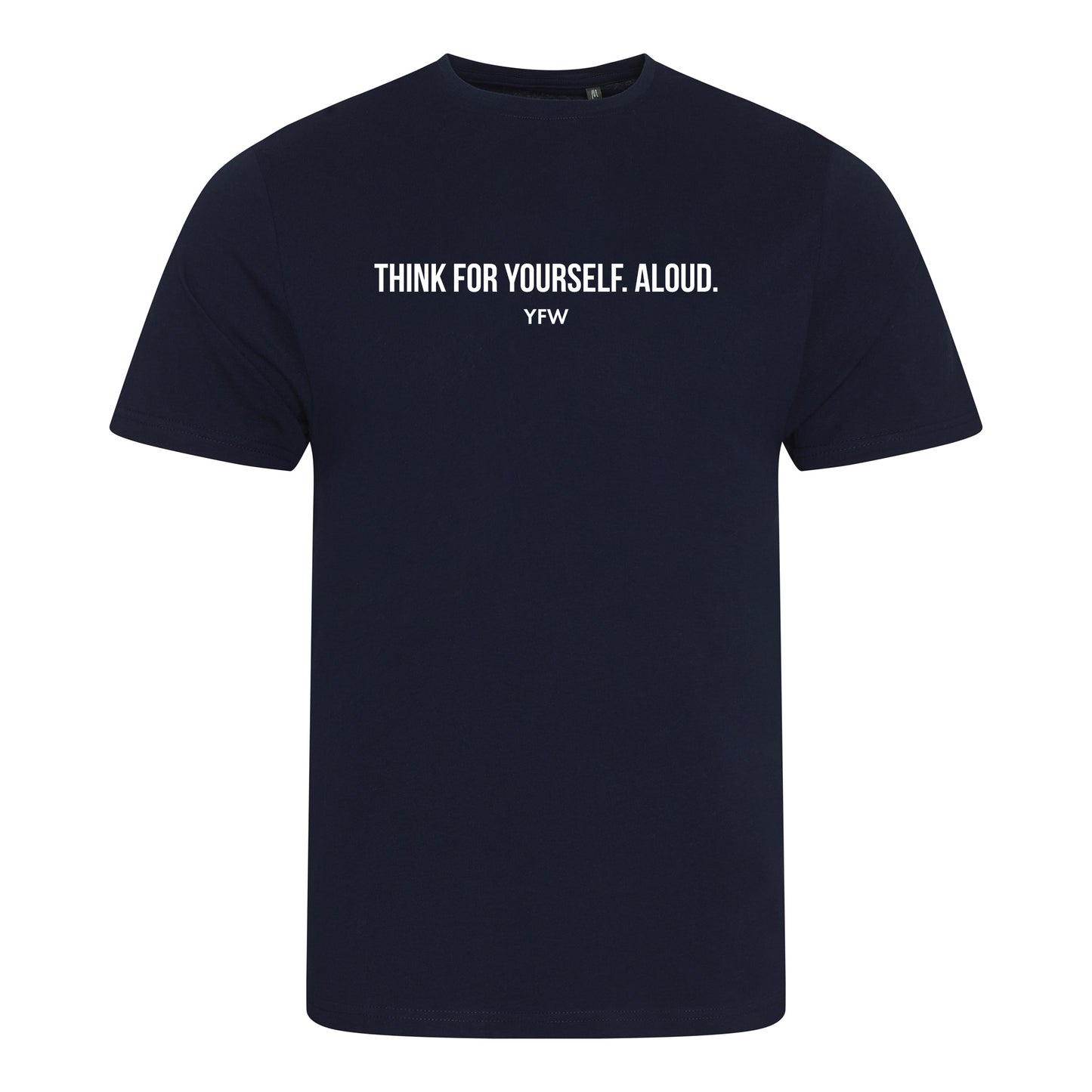 'Think for yourself. Aloud.' Casual Navy Tee